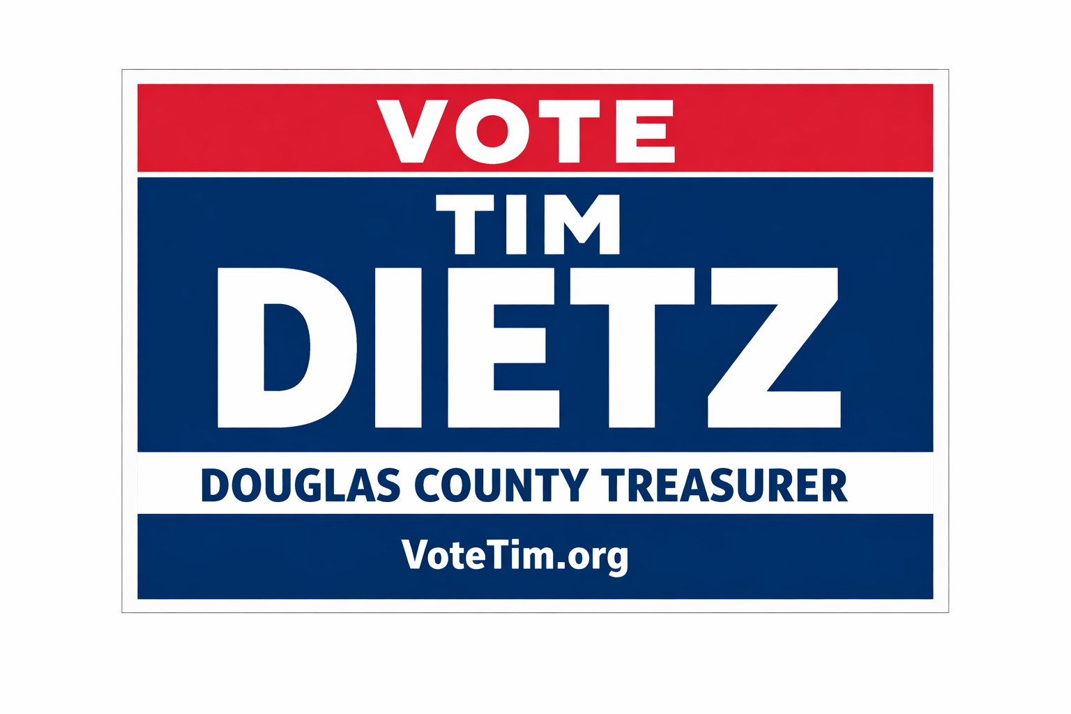Vote Tim Dietz for Douglas County Treasurer yard sign